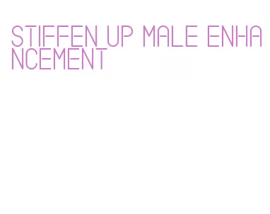 stiffen up male enhancement