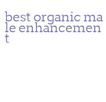 best organic male enhancement