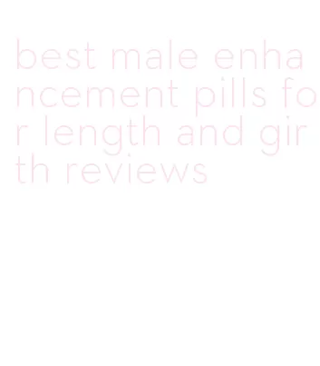 best male enhancement pills for length and girth reviews