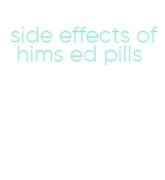 side effects of hims ed pills