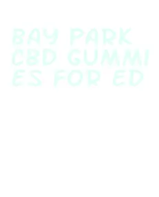 bay park cbd gummies for ed