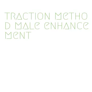 traction method male enhancement