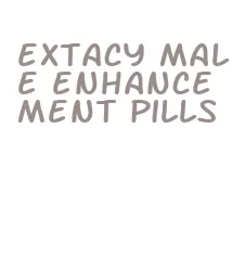 extacy male enhancement pills