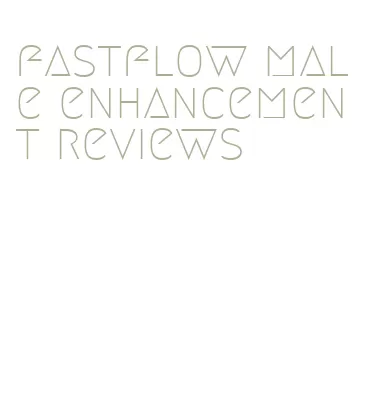 fastflow male enhancement reviews