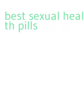 best sexual health pills