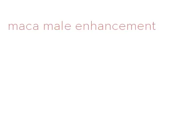 maca male enhancement