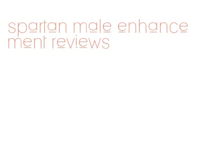 spartan male enhancement reviews