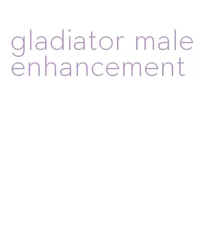 gladiator male enhancement