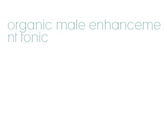 organic male enhancement tonic