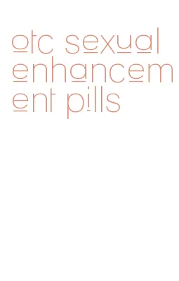 otc sexual enhancement pills