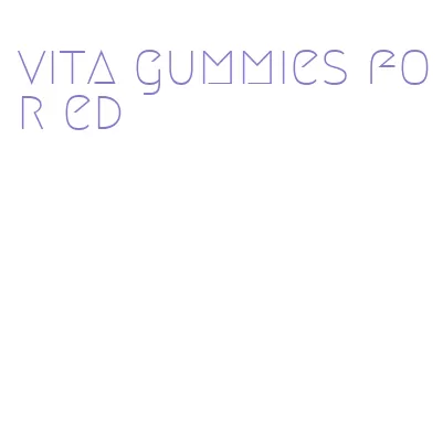 vita gummies for ed