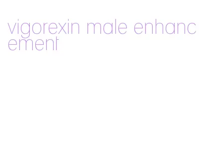 vigorexin male enhancement