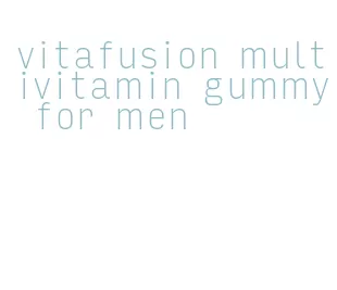 vitafusion multivitamin gummy for men