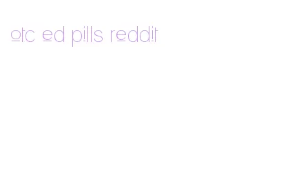 otc ed pills reddit