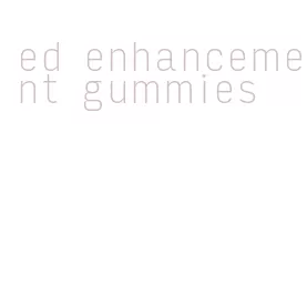 ed enhancement gummies