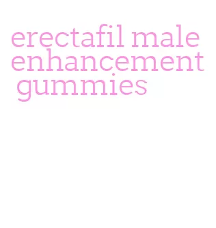 erectafil male enhancement gummies