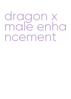 dragon x male enhancement