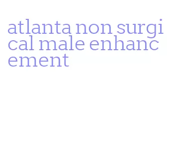 atlanta non surgical male enhancement