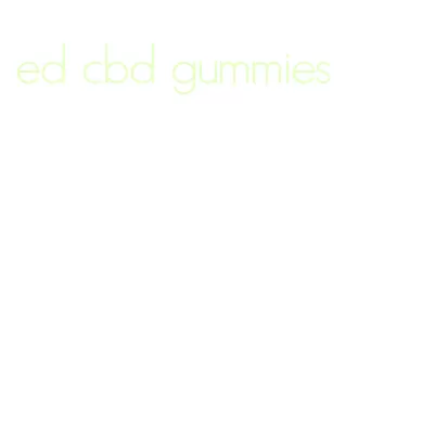 ed cbd gummies