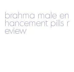 brahma male enhancement pills review