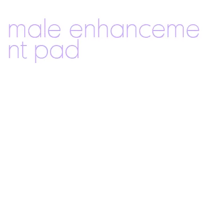 male enhancement pad