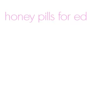 honey pills for ed