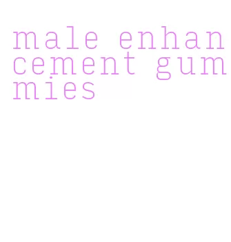 male enhancement gummies