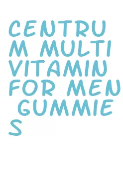 centrum multivitamin for men gummies