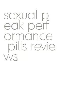 sexual peak performance pills reviews