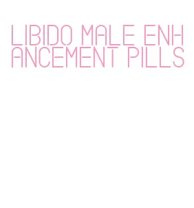 libido male enhancement pills