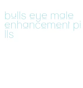 bulls eye male enhancement pills