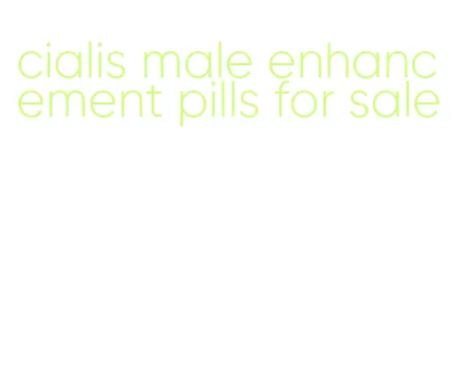 cialis male enhancement pills for sale