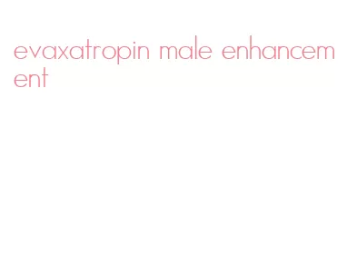 evaxatropin male enhancement