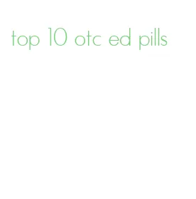 top 10 otc ed pills