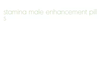 stamina male enhancement pills