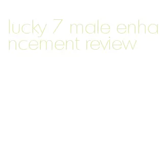 lucky 7 male enhancement review