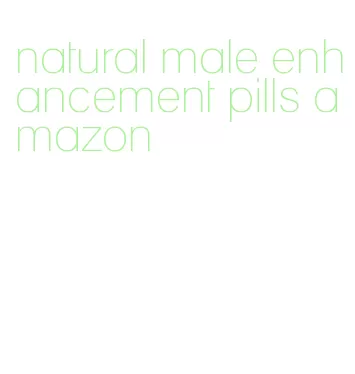 natural male enhancement pills amazon