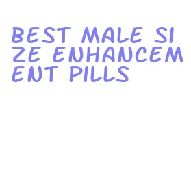 best male size enhancement pills