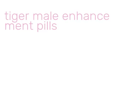 tiger male enhancement pills