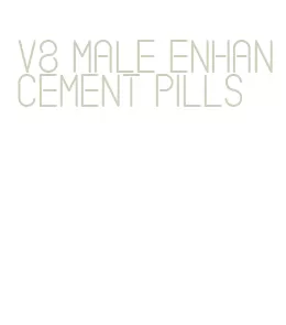 v8 male enhancement pills