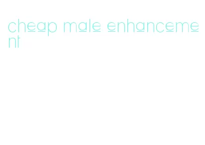 cheap male enhancement