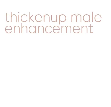 thickenup male enhancement