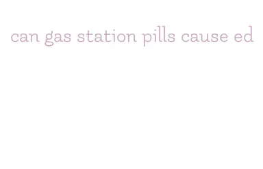 can gas station pills cause ed