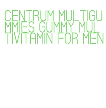 centrum multigummies gummy multivitamin for men