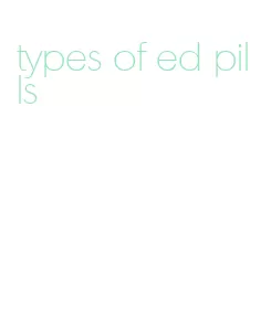 types of ed pills