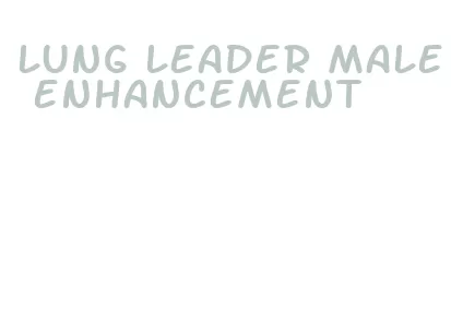 lung leader male enhancement