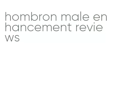 hombron male enhancement reviews