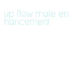 up flow male enhancement