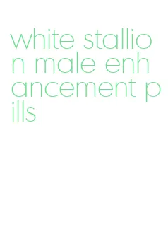 white stallion male enhancement pills