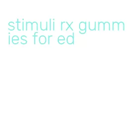 stimuli rx gummies for ed